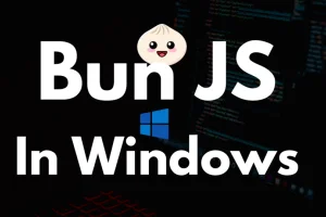 Install Bun JS In Windows